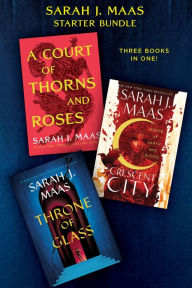Sarah J. Maas Starter Bundle: A Court of Thorns and Roses, House of Earth and Blood, Throne of Glass