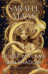Title: House of Flame and Shadow (B&N Exclusive Edition) (Crescent City Series #3), Author: Sarah J. Maas