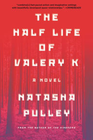 Title: The Half Life of Valery K, Author: Natasha Pulley