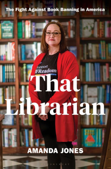 That Librarian: The Fight Against Book Banning in America