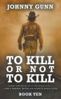 To Kill or Not to Kill: A Terrence Corcoran Western