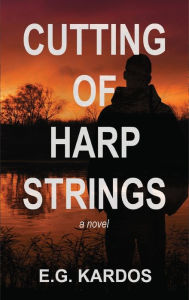 Title: Cutting of Harp Strings, Author: E G Kardos