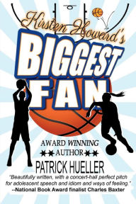 Title: Kirsten Howard's Biggest Fan, Author: Patrick Hueller