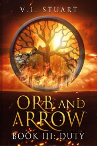 Title: Orb and Arrow III: Duty, Author: V.L. Stuart