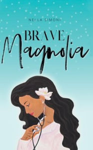 Title: Brave Magnolia, Author: Nella Simoni