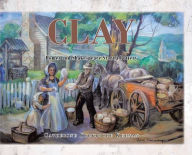Title: Clay: Homer and Shakespeare Start a Pottery, Author: Catherine Kirkbride Keenan