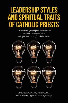 Leadership Styles And Spiritual Traits Of Catholic Priests: A Research ...