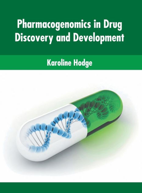 Pharmacogenomics In Drug Discovery And Development By Karoline Hodge ...