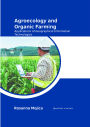 Agroecology and Organic Farming: Applications of Geographical Information Technologies