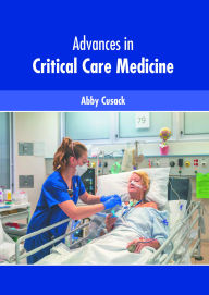 Title: Advances in Critical Care Medicine, Author: Abby Cusack