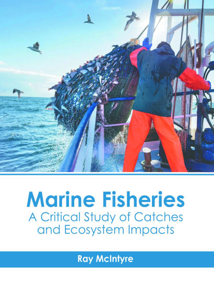 Marine Fisheries: A Critical Study of Catches and Ecosystem Impacts