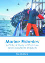 Marine Fisheries: A Critical Study of Catches and Ecosystem Impacts