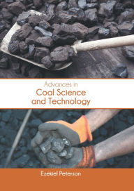 Title: Advances in Coal Science and Technology, Author: Ezekiel Peterson