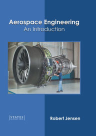 Title: Aerospace Engineering: An Introduction, Author: Robert Jensen