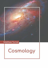 Title: Cosmology, Author: Matthew Turner