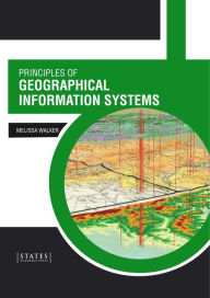 Title: Principles of Geographical Information Systems, Author: Melissa Walker