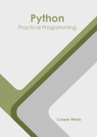 Title: Python: Practical Programming, Author: Cooper Webb