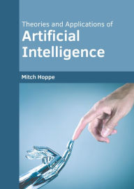 Title: Theories and Applications of Artificial Intelligence, Author: Mitch Hoppe