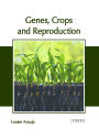 Genes, Crops and Reproduction