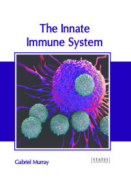 Title: The Innate Immune System, Author: Gabriel Murray