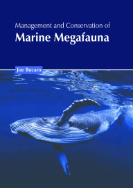 Title: Management and Conservation of Marine Megafauna, Author: Joe Bucaro