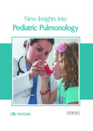 Title: New Insights into Pediatric Pulmonology, Author: Lillie McGuire
