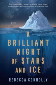 Title: A Brilliant Night of Stars and Ice, Author: Rebecca Connolly