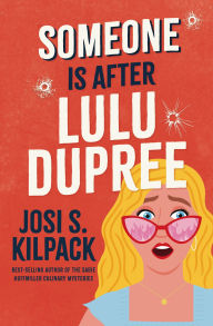 Title: Someone Is After LuLu Dupree, Author: Josi S. Kilpack