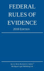 Federal Rules of Evidence; 2018 Edition
