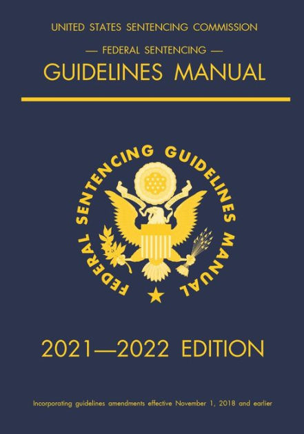 federal-sentencing-guidelines-manual-2021-2022-edition-with-inside