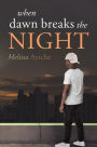 When Dawn Breaks the Night