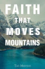 Faith That Moves Mountains