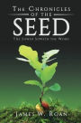The Chronicles of the Seed: The Sower Soweth the Word