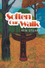 Soften Our Walk
