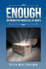 Enough: An Answer in a World Full of Wants
