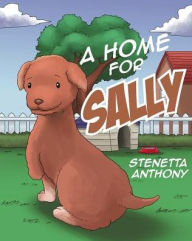 Title: A Home for Sally, Author: Stenetta Anthony