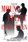 From the Mound to the Pulpit and In-Between