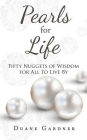 Pearls for Life: Fifty Nuggets of Wisdom for all to Live By