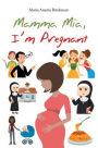 Mamma Mia, I'm Pregnant