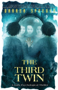 Title: The Third Twin: A Dark Psychological Thriller, Author: Darren Speegle