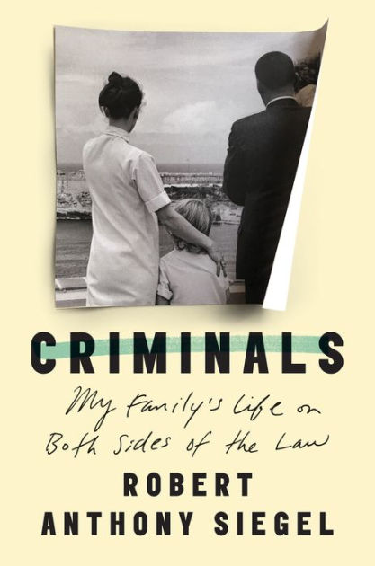 Robert　Family's　Hardcover　Life　Criminals:　Law　by　Both　My　of　the　on　Siegel,　Barnes　Sides　Anthony　Noble®
