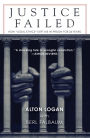 Justice Failed: How