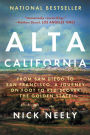 Alta California: From San Diego to San Francisco, A Journey on Foot to Rediscover the Golden State