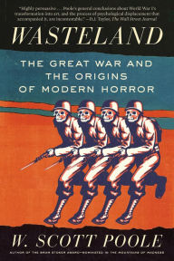 English books mp3 free download Wasteland: The Great War and the Origins of Modern Horror 9781640092662