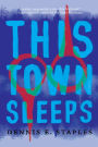 This Town Sleeps