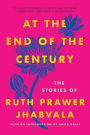 At the End of the Century: The Stories of Ruth Prawer Jhabvala