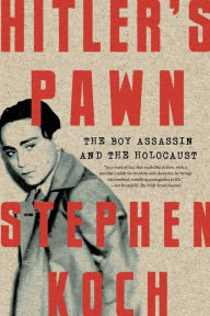 Electronics e-books free downloads Hitler's Pawn: The Boy Assassin and the Holocaust in English