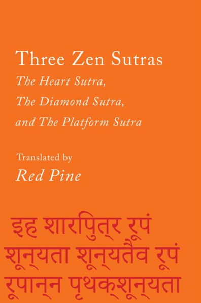 Three Zen Sutras: The Heart, The Diamond, and The Platform Sutras