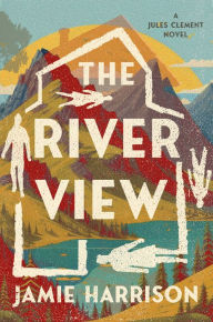Title: The River View: A Jules Clement Novel, Author: Jamie Harrison