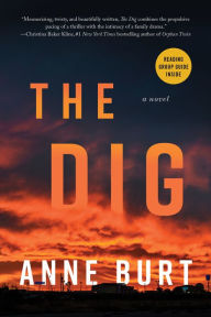 Title: The Dig: A Novel, Author: Anne Burt